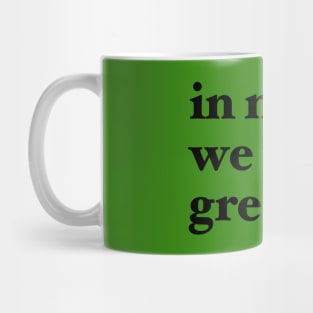 in may we wear green ; Mug